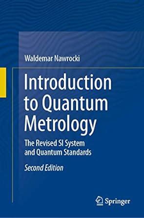 Introduction to Quantum Metrology: The Revised SI System and Quantum ...