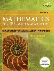 Mathematics for JEE (Main & Advanced): Trigonometry, Vector Algebra ...