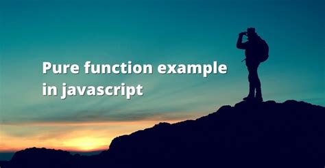 Image result for What Is a Pure Function in JavaScript
