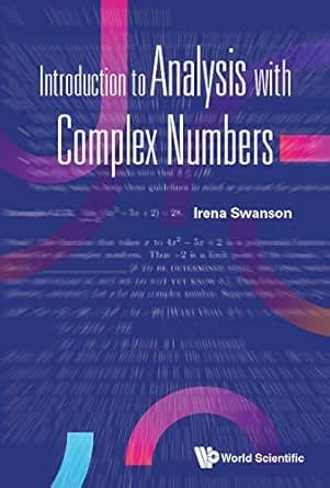 Introduction To Analysis With Complex Numbers eBook : Irena Swanson ...