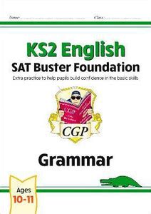 KS2 English SAT Buster Foundation: Grammar (for the 2025 tests): Buy ...