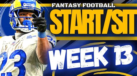 2023 Fantasy Football - MUST START or MUST SIT Week 13 – RBs, WRs, QBs ...
