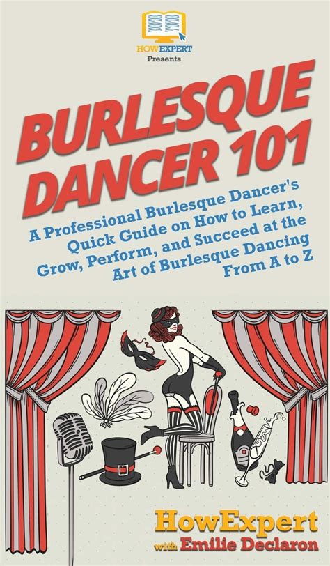 Buy Burlesque Dancer 101: A Professional Burlesque Dancer's Quick Guide ...