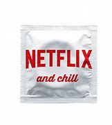 Netflix and chill condom