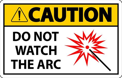 Caution Sign Do Not Watch The Arc Symbol 23865627 Vector Art at Vecteezy