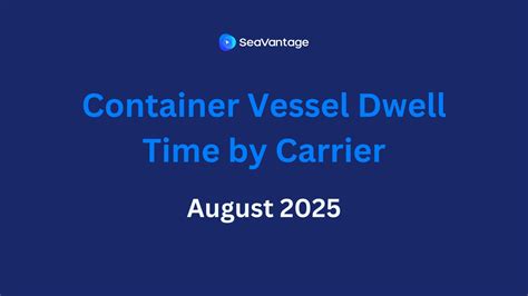 Factors Impacting Container Dwell Time in Shipping 2025