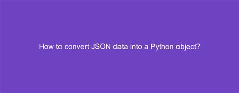 Convert JSON List to Python Ob 的图像结果