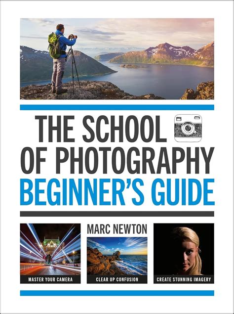 Buy The School of Photography: Beginner's Guide: Master your camera ...