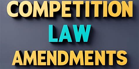 Decoding The Recent Amendments in Competition Law and Critically ...