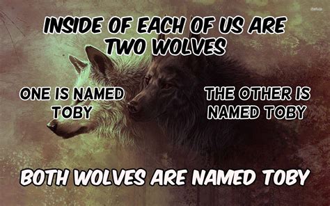 The duality of man | Inside You There Are Two Wolves | Know Your Meme