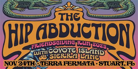 THE HIP ABDUCTION "Friendsgiving Run 2023" - Stuart, Terra Fermata ...