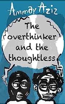 The overthinker and the thoughtless.: How to deeply clean your mind by ...