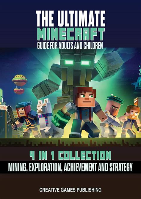 The Ultimate Minecraft Guide for Adults And Children: 4 in 1 Collection ...
