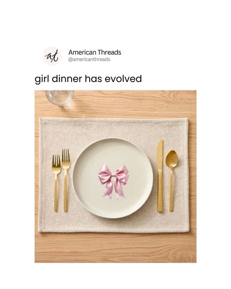 girl dinner meme | coquette bow ribbon meme | girly girl memes | lana ...