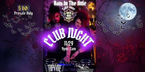 Bats In The Attic Takeover The Goth Den!, 29 November to 30 November ...