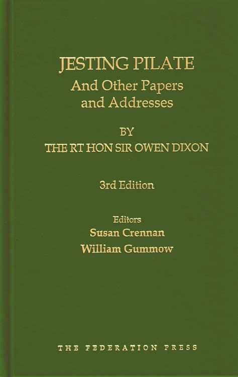 Jesting Pilate: And other papers and addresses by the Rt Hon Sir Owen ...