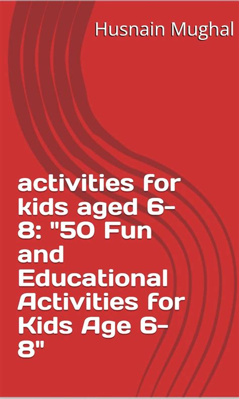 activities for kids aged 6-8: "50 Fun and Educational Activities for ...