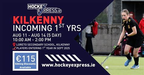 INCOMING FIRST YEAR HOCKEY CAMP - KILKENNY, Loreto Secondary School ...