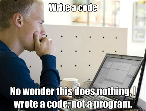Image result for Write Code Here Meme
