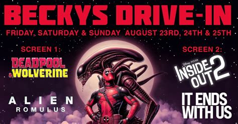 Deadpool 3/Alien Romulus and Inside Out 2/It Ends With Us, Becky's ...