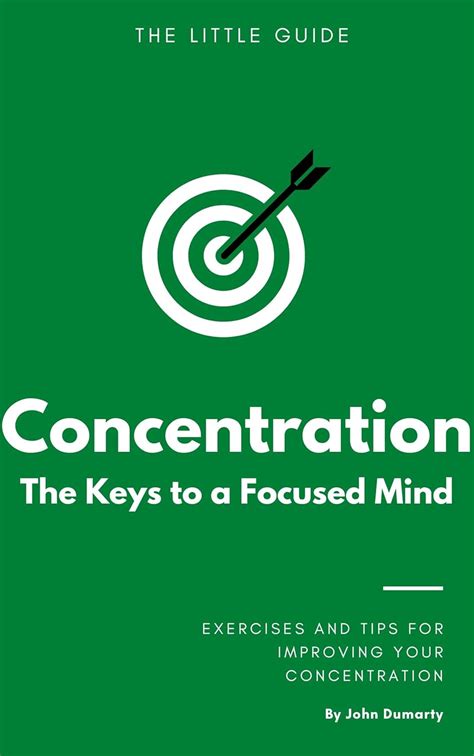 Concentration The Keys to a Focused Mind (The Keys to Success) eBook ...
