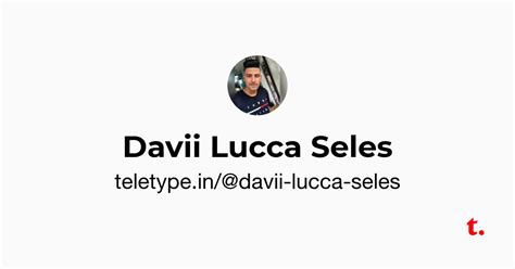 Davii Lucca Seles — Teletype