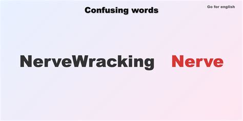 Nerve-Wracking vs Nerve-Racking » Go for English