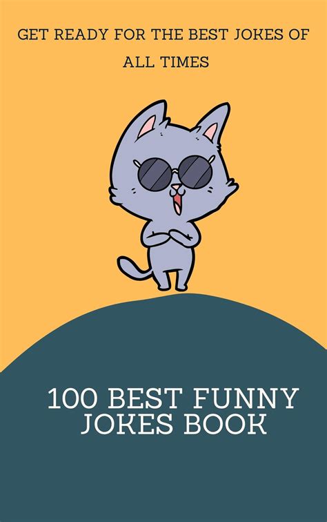 100 Best Funny Jokes Book: Get ready for the best jokes of all times by ...
