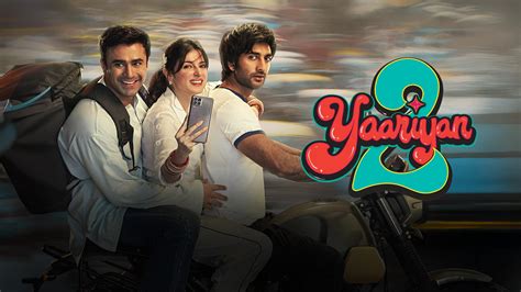Yaariyan 2 2023 Full Movie Online - Watch HD Movies on Airtel Xstream Play
