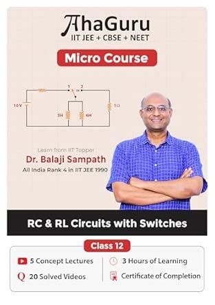AHAGURU Micro Course - RC and RL Circuits with Switches : Dr. Balaji ...