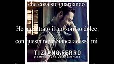tiziano ferro l 232 una cosa semplice testo tiziano ferro l ultima notte al mondo lyrics con testo tiziano ferro l 232 una cosa semplice testo tiziano ferro l ultima notte al mondo lyrics con testo