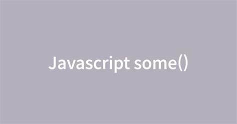 Image result for JavaScript Some