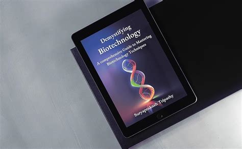 Demystifying Biotechnology: A comprehensive Guide to Mastering ...