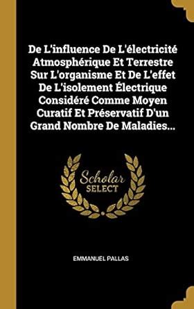 Buy De L'influence De L'lectricit Atmosphrique Et Terrestre Sur L ...
