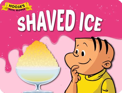 Shaved Ice - Hooja's Royal Recipe - Tinkle