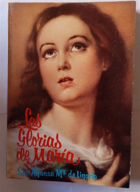 Las glorias de María. Primera parte, explicación de la Salve Regina ...