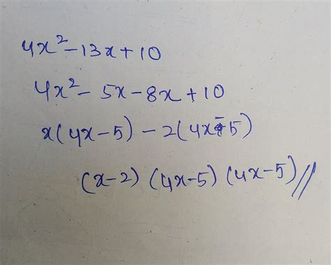 4×2-13x+10 splitting the middle term - Brainly.in