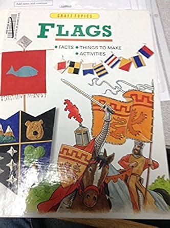 Flags: Facts, Things to Make, Activities (Craft Topics) : Oxlade, Chris ...
