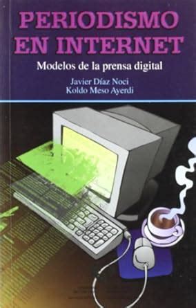 Buy Periodismo En Internet: Modelos de La Prensa Digital Book Online at ...