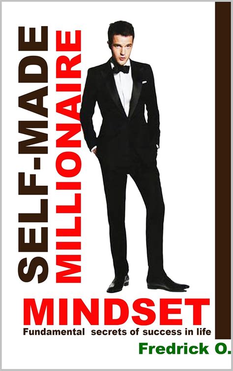 SELF-MADE MILLIONAIRE MINDSET: The success secrets of self made ...