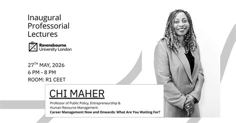 Inaugural Professorial Lecture — Chi Maher – Things to Do in London ...