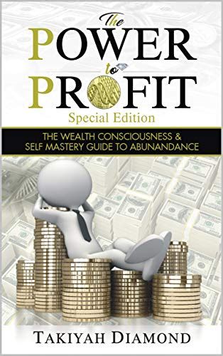 The Power To Profit Special Edition: The Wealth Consciousness & Self ...