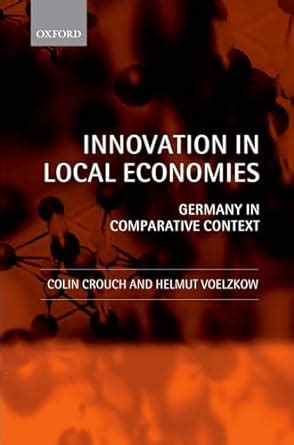 Innovation in Local Economies: Germany in Comparative Context : Crouch ...