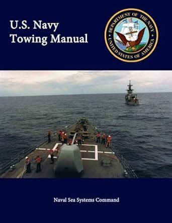 U.S. Navy Towing Manual : Command, Naval Sea Systems: Amazon.in: Books