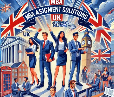 MBA Students Rejoice: MBA Assignment Solutions Offers Tailored UK ...