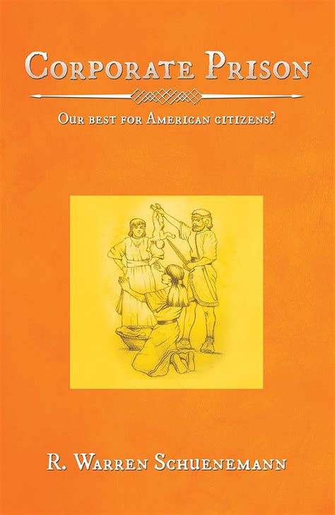 Corporate Prison: Our Best for American Citizens? eBook : Schuenemann ...
