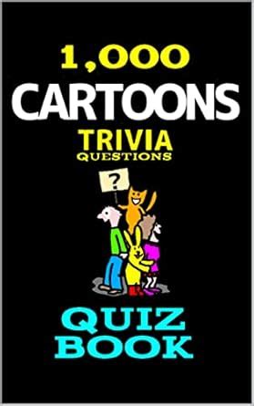 Cartoon Trivia Questions: Quiz Book (1,000 TRIVIA) eBook : Carruthers ...