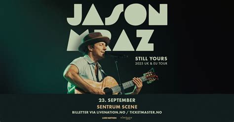 Jason Mraz: Still Yours 2025 Tour – UTSOLGT / Sentrum Scene / Pres. av ...