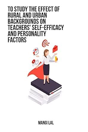 Buy To study the effect of rural and urban backgrounds on teachers ...