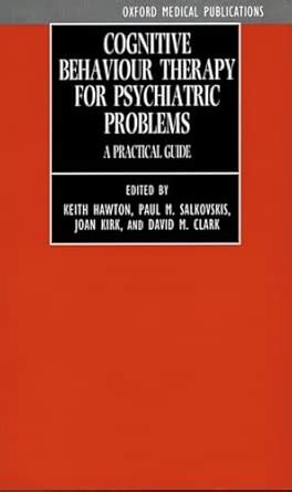 Buy Cognitive Behaviour Therapy for Psychiatric Problems: A Practical ...